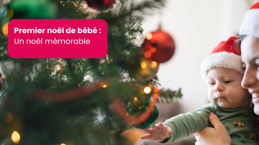 Premier Noël avec Bébé : Les clés de l’organisation d’un Noël Mémorable